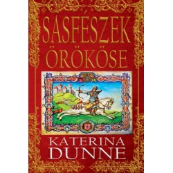Katerina Dunne: Sasfészek örököse