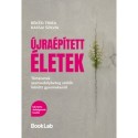 Kassai Szilvia, Békési Tímea: Újraépített életek
