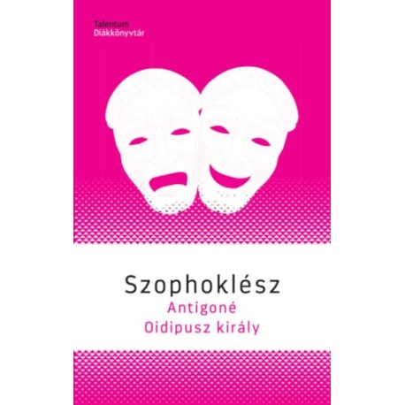 Szophoklész: Antigoné / Oidipusz király