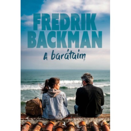 Fredrik Backman: A barátaim