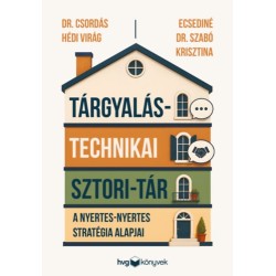 Dr. Csordás Hédi Virág, Ecsediné Dr. Szabó Krisztina: Tárgyalástechnikai sztori-tár