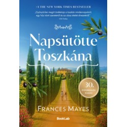 Frances Mayes: Napsütötte Toszkána