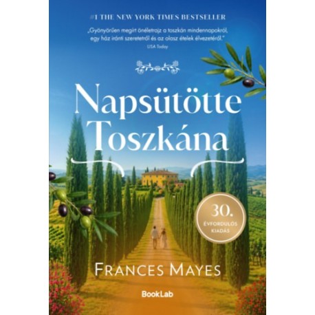 Frances Mayes: Napsütötte Toszkána