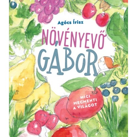 Agócs Írisz: Növényevő Gábor