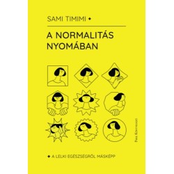 Sami Timimi: A normalitás nyomában