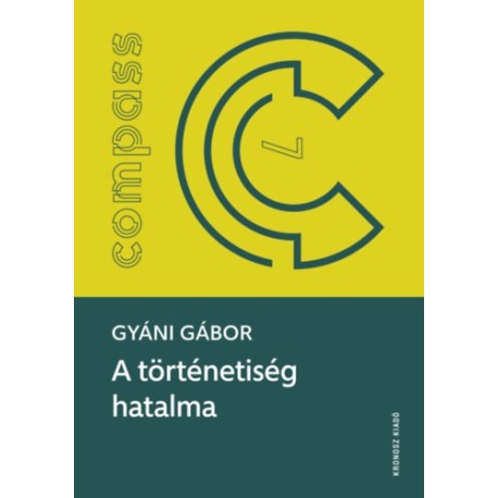 Gyáni Gábor: A történetiség hatalma
