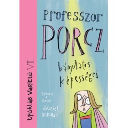 Dániel András: Professzor Porcz bámulatos képességei