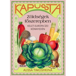 Alissa Thimoskina: Kapusta - Zöldségek főszerepben