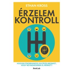 Ethan Kross: Érzelemkontroll