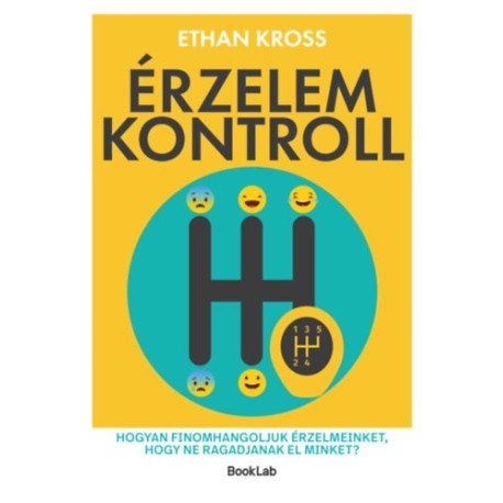 Ethan Kross: Érzelemkontroll