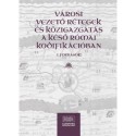 Városi vezető rétegek és közigazgatás a késő római kodifikációban I.