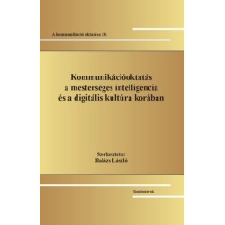 Kommunikációoktatás a mesterséges intelligencia és a digitális kultúra korában