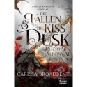 Carissa Broadbent: The Fallen and the Kiss of Dusk - A bukottak és az alkonyat csókja