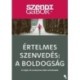 Szendi Gábor: Értelmes szenvedés: A Boldogság - új kiadás