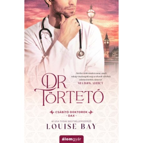 Louise Bay: Dr. Törtető
