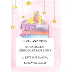Hans Christian Andresen: Borsószem királykisasszony / A rút kiskacsa