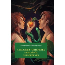 Varsányi József: A legszebb történetek a Bibliából gyerekeknek