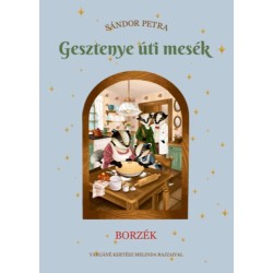 Sándor Petra: Gesztenye úti mesék - Borzék