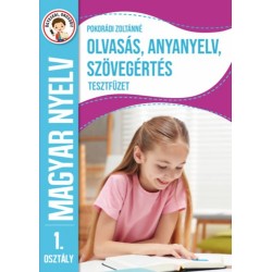 Pokorádi Zoltánné: Ügyesedj, okosodj: Olvasás, anyanyelv és szövegértés tesztfüzet 1. osztály