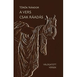 Török Nándor: A vers csak ráadás