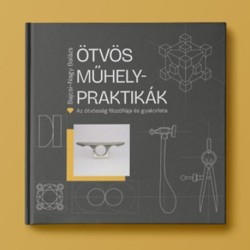 Bajcsi-Nagy Balázs: Ötvös Műhelypraktikák