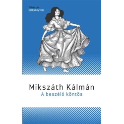 Mikszáth Kálmán: A beszélő köntös