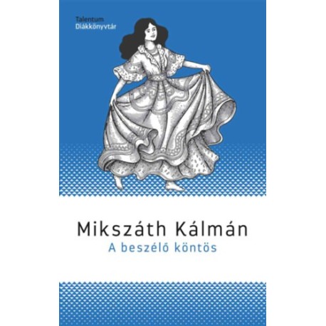 Mikszáth Kálmán: A beszélő köntös