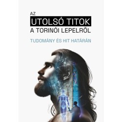 Takács-Kocziszki Kármen: Az utolsó titok a torinói lepelről