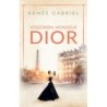 Agnes Gabriel: Köszönöm, Monsieur Dior