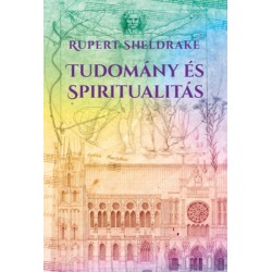 Rupert Sheldrake: Tudomány és spiritualitás