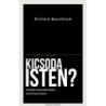 Richard Bauckham: Kicsoda Isten?