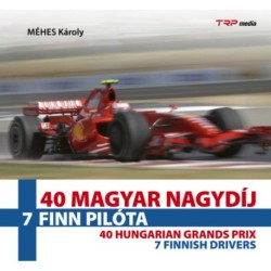 Méhes Károly: 40 Magyar Nagydíj - 7 finn pilóta