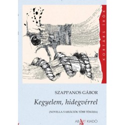 Szappanos Gábor: Kegyelem, hidegvérrel