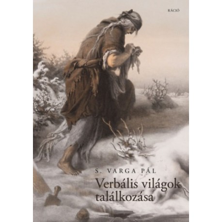 S. Varga Pál: Verbális világok találkozása
