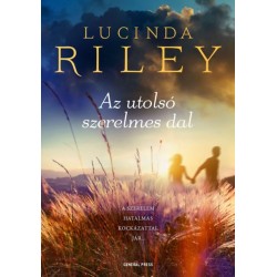 Lucinda Riley: Az utolsó szerelmes dal