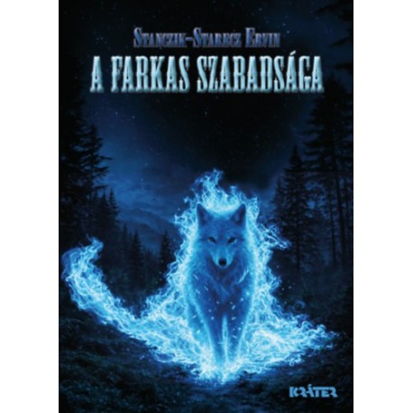 Stanczik-Starecz Ervin: A farkas szabadsága