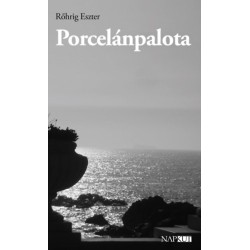 Rőhrig Eszter: Porcelánpalota