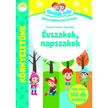 Orosné Farkas Hajnalka: Okoskák Ovija -Évszakok, napszakok