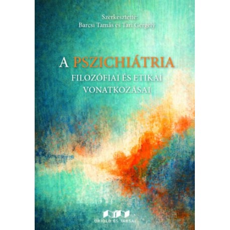 A pszichiátria filozófiai és etikai vonatkozásai