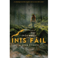 Erős Márti: Inis Fáil - A Sors Szigete