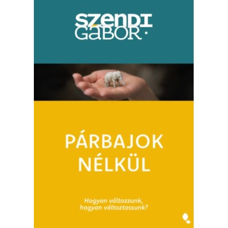 Szendi Gábor: Párbajok nélkül - Új kiadás