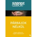 Szendi Gábor: Párbajok nélkül - Új kiadás