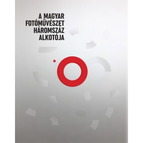 A magyar fotóművészet háromszáz alkotója