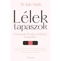 Dr. Julie Smith: Lélektapaszok - Gyorssegély 26 nehéz élethelyzet kezeléséhez