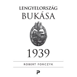 Robert Forczyk: Lengyelország bukása