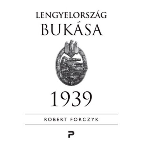 Robert Forczyk: Lengyelország bukása
