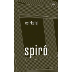 Spiró György: Csirkefej