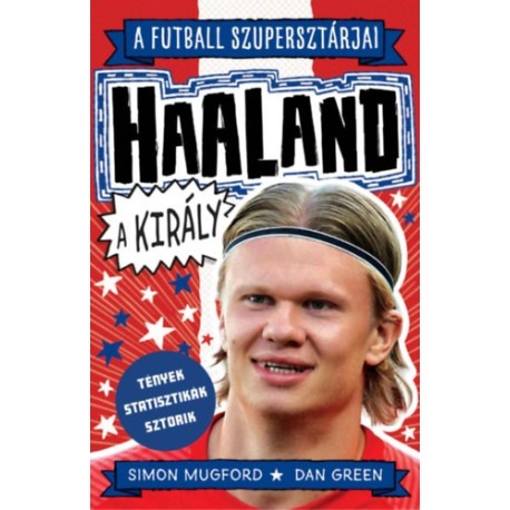 Green, Dan, Mugford, Simon: Haaland, a király