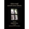 Fésűs Éva: Akkor majd színről színre látunk