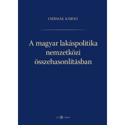 Csermák Károly: A magyar lakáspolitika nemzetközi összehasonlításban